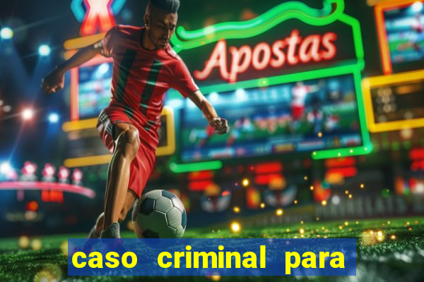 caso criminal para resolver pdf